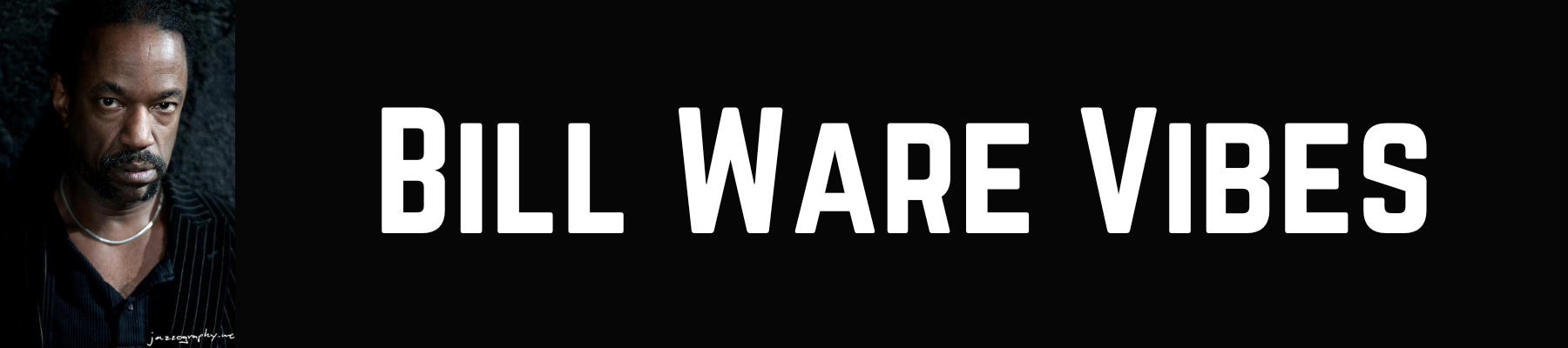 Bill Ware Vibes